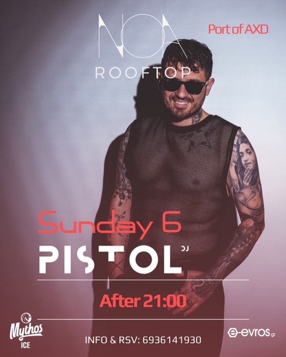 DJ Pistol: Από την Θεσσαλονίκη στο Rooftop του NOΑ